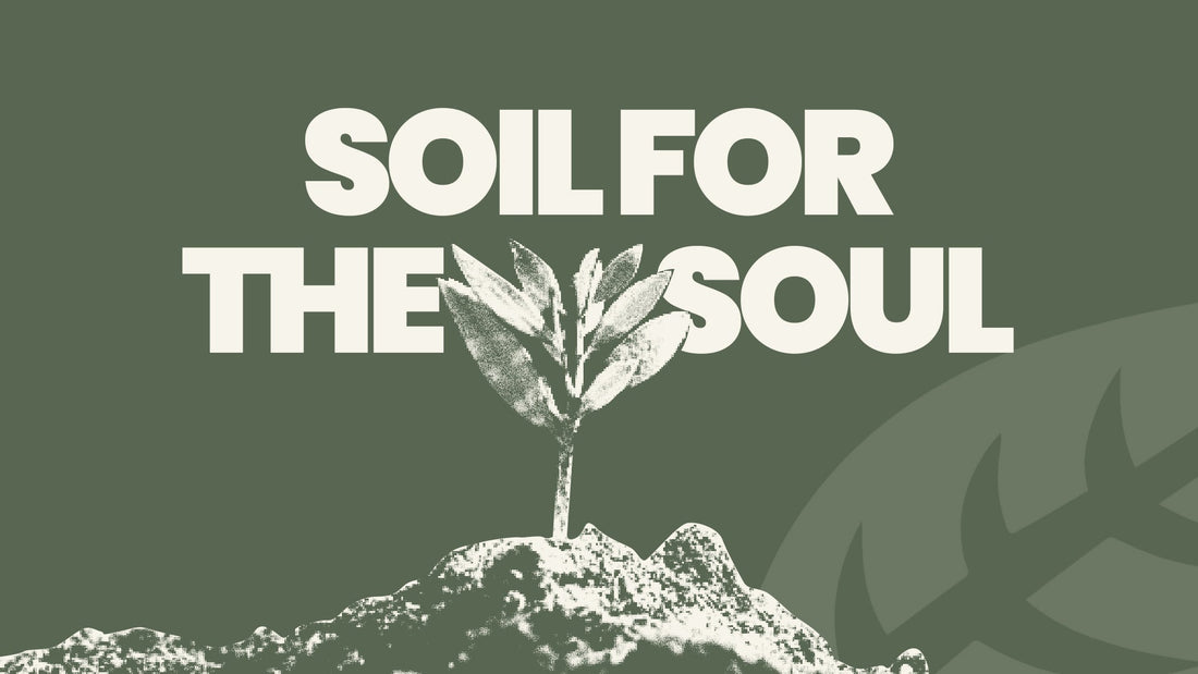 Soil for the Soul